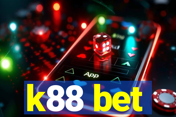 k88 bet